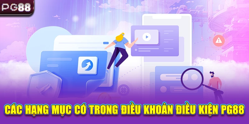 Các hạng mục có trong điều khoản điều kiện PG88