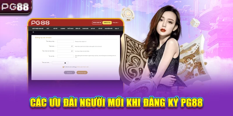 Các ưu đãi người mới khi đăng ký PG88