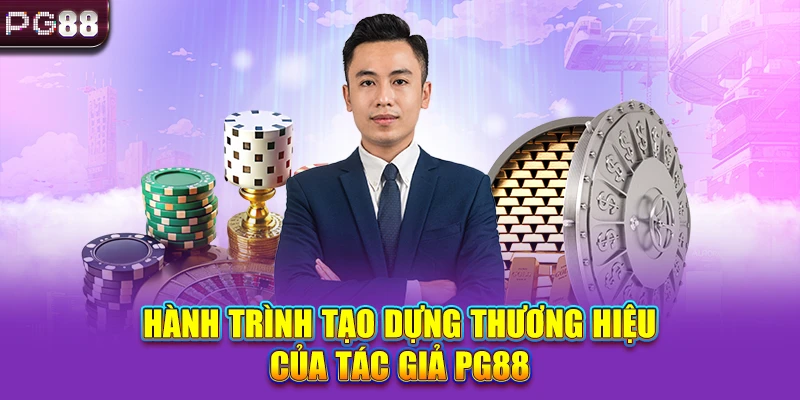 Hành trình tạo dựng thương hiệu của tác giả PG88